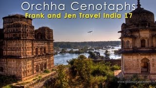 Orchha Chhatris Cenotaphs - Frank &amp; Jen Travel India 17