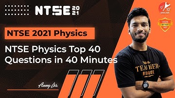 ✔️NTSE Physics Top 40 Questions in 40 Minutes | NTSE Exam Preparation 2021 | Anoop Sir Vedantu