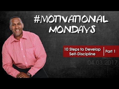 10 Steps to Develop Self-Discipline: Part 1