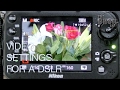 DSLR Video Settings: Basic Set Up