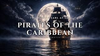 Pirates of the Caribbean Ambient Music – The Black Pearl at Sea | 3 Hours for Study, Sleep &amp; Focus