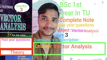 VECTOR #PART3#VECTOR ANALYSIS TU#FU#PU#ENEINEERING#BSC.CSIT#BSC