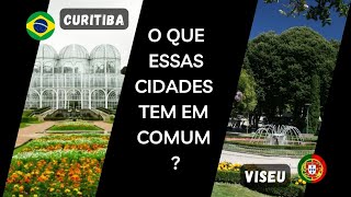 Curitiba no Brasil Viseu em Portugal o que essas cidades tem em comum ?