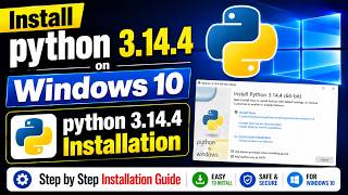 How to download and Install Python 3.14.4 on Windows 10 64 Bit