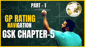 GP RATING, GSK CHAPTER 5 - NAVIGATION, Part -1