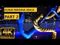 4K Spectacular Dubai Marina Evening walk PART 2