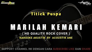 Marilah Kemari - Titiek Puspa | HD Quality Rock ( Akustik Karaoke ) Lirik Lagu