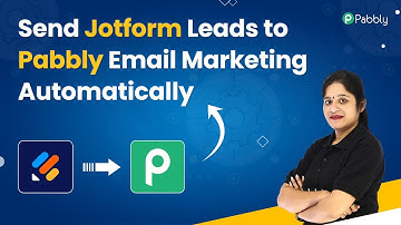 Send Jotform Leads to Pabbly Email Marketing - Jotform to Pabbly Email Marketing