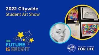 2022 Citywide Student Art Show