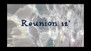 Reunion 12' ( Teaser )