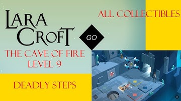 Lara Croft Go - The Cave Of Fire Level 9 Walkthrough - Deadly Steps - All Collectibles