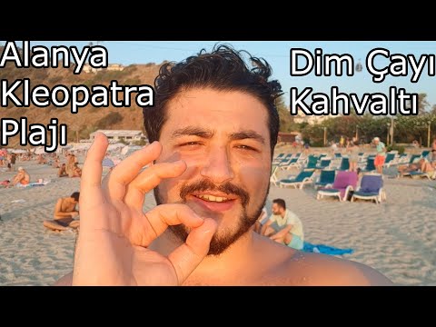 Alanya'da Ne Yapılır? | Dim Çayı | Kleopatra Plajı | Atom | Vlog