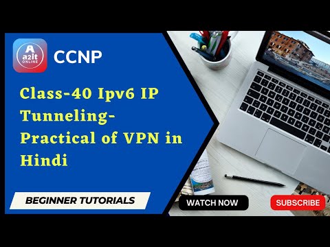 Class-40 Ipv6 IP Tunneling- Practical of VPN in Hindi | CCNP