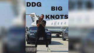 DDG - Big Knots (Snippet) • 2022 🐐