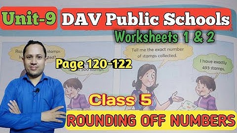 DAV Class 5 Unit-9 Rounding Off Numbers | Worksheets 1 & 2 | Maths For Me