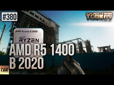 AMD RYZEN 5 1400 В 2020 ТЕСТ ESCAPE FROM TARKOV