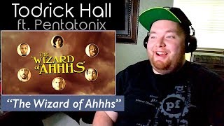 'The Wizard of Ahhhs' by Todrick Hall (ft. Pentatonix) | Jerod M Reaction