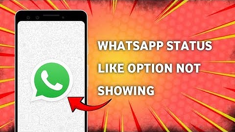 How To Fix Whatsapp Status Like Button Option Not Showing..Whatsapp Status Like Option Not Showing