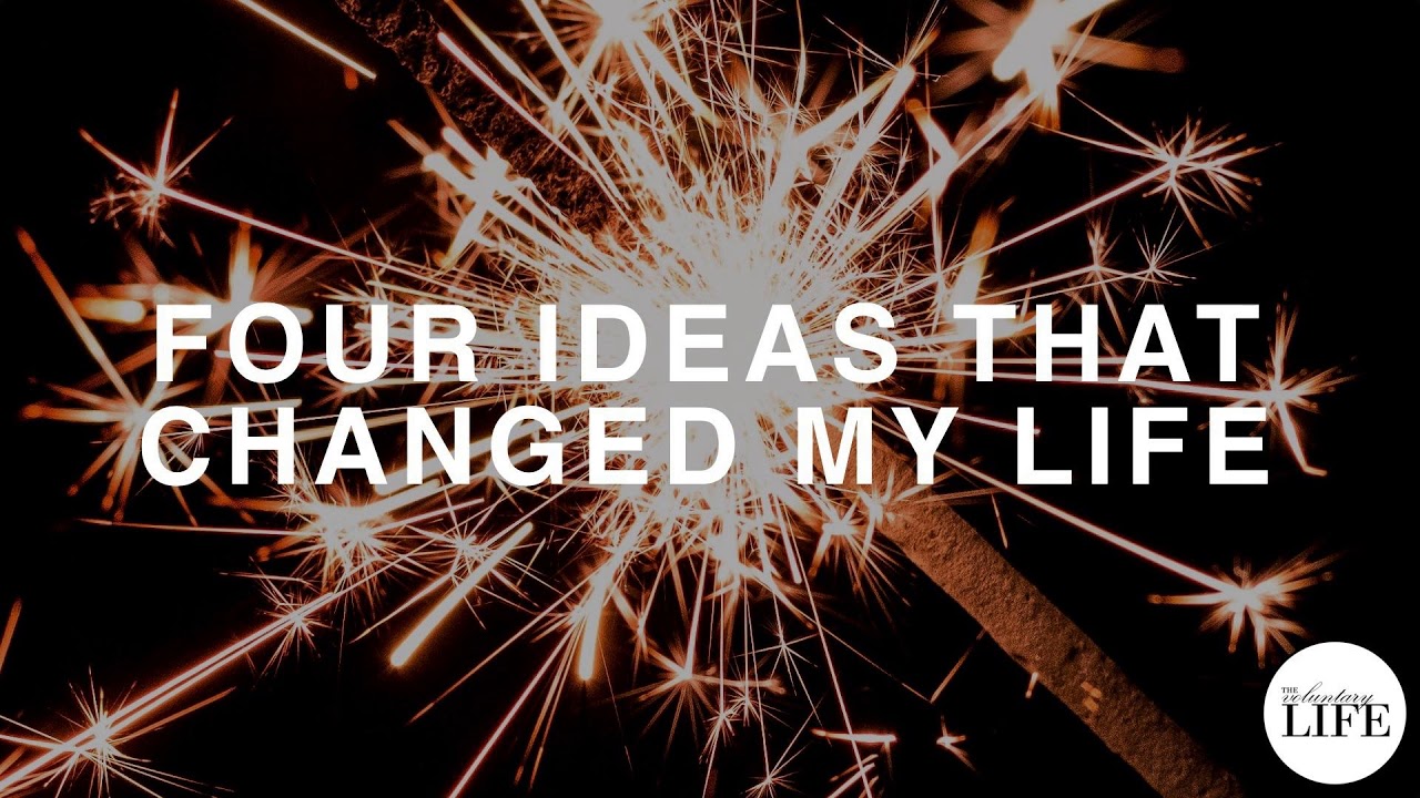 381 Four Ideas That Changed My Life