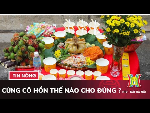 Cúng cô hồn thế nào cho đúng? 