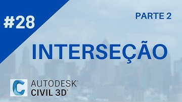 Curso de Civil 3D - Aula 28: Interserções - Parte 2