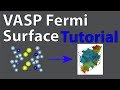 How to Calculate and Analyze Fermi Surfaces in VASP (Emil Jaffal)