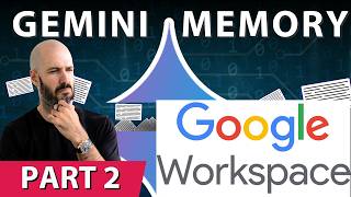 Creating Memory for Gemini in Google Workspace Guide [Part 2]
