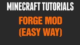 ★ Minecraft Mod Tutorial - How to Setup the Forge Mod (The Easy Way) (1.6.2/1.7) - Part 2