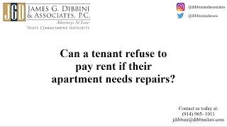 Can a tenant refuse to pay rent if their apartment needs repairs?