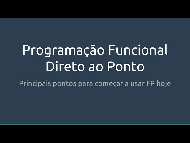 CODECASTS: Talk - Programação Funcional Direto ao Ponto - Vinicius Reis