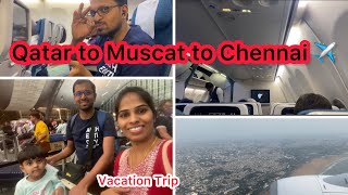 Vacation Trip || Ooruku Porom || Qatar to Muscat To Chennai flight Travel Vlog Tamil