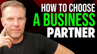 How to Choose a Business Partner | 5 Red Flags to Watch Out.