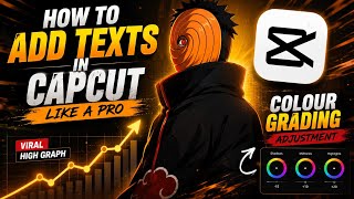 How to Add Text in CapCut Like a Pro | Obito Edit Tutorial & Color Grading 🔥