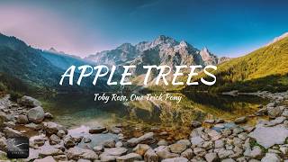 Toby Rose, One Trick Pony - Apple Trees (Lyrics)