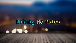 Nostalgia Lagu Sumbawa yg Penuh Kenangan - Notang No Putes