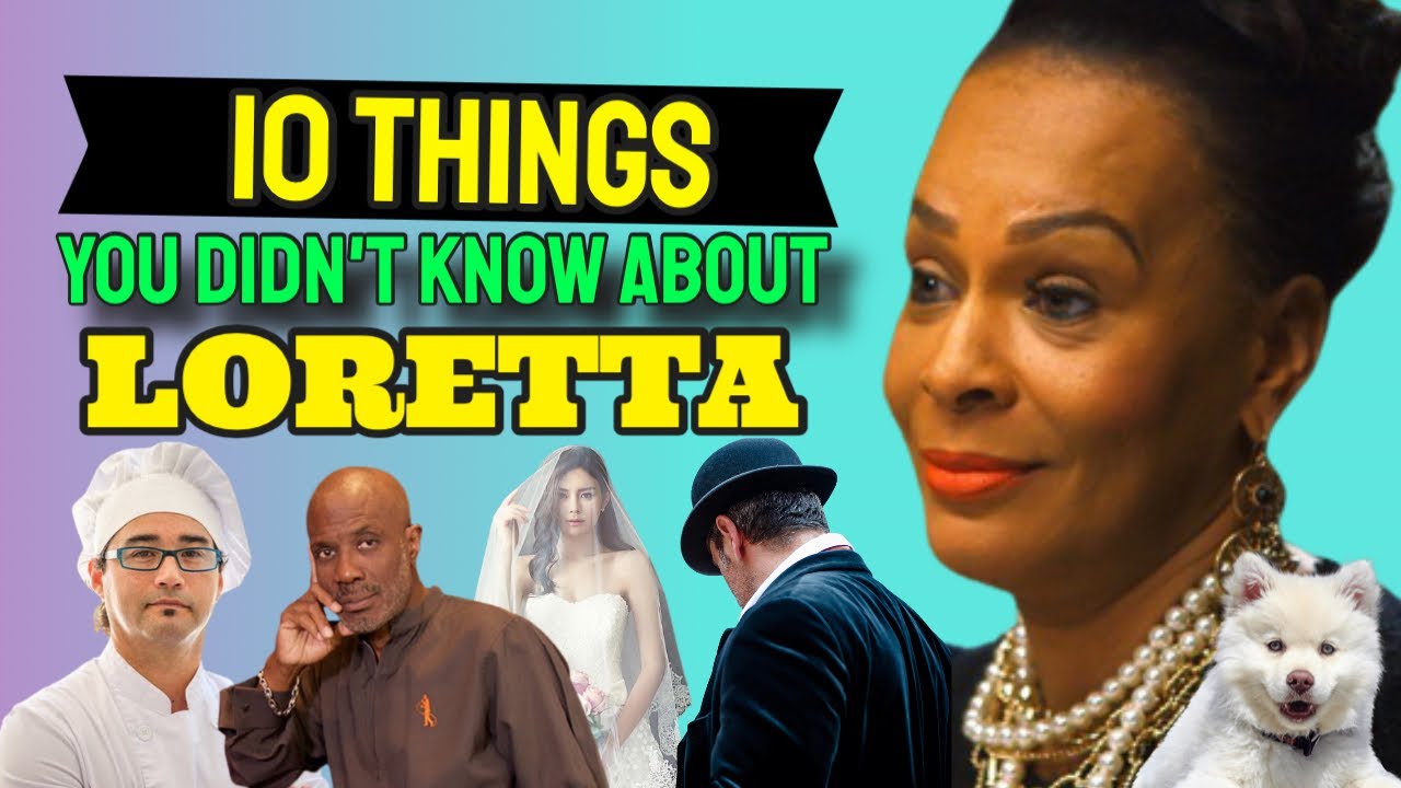 10 Things You Didn’t Know About Loretta YouTube