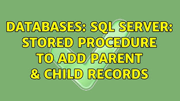 Databases: SQL Server: Stored Procedure to add parent & child records (3 Solutions!!)