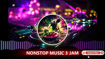 DJ BREAKBEAT MIXTAPE NONSTOP MUSIC 3 JAM