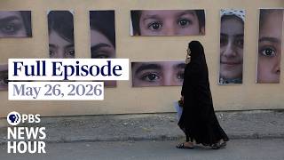 PBS News Hour full episode, May 26, 2026