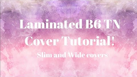 Laminated B6 TN cover! Regular size and Wide size! Tutorial!