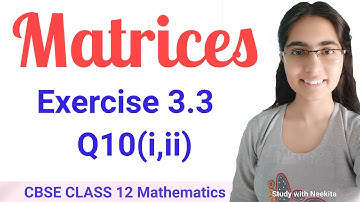 Matrices/ CBSE class 12 Math /Exercise 3.3 Q10(i,ii)