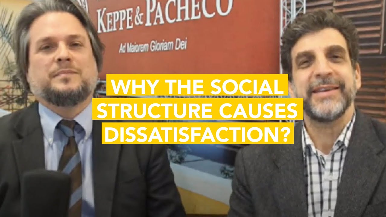 Why The Social Structure Causes Dissatisfaction 