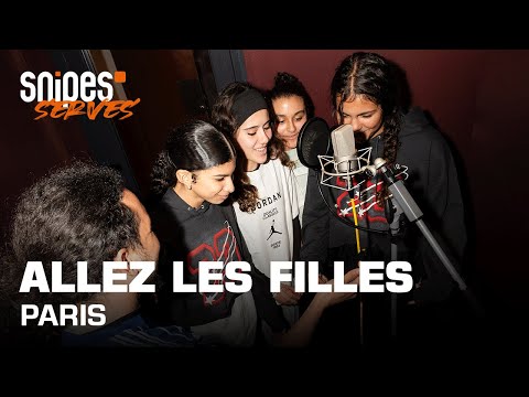 Allez les Filles - Paris SNIPES Serves