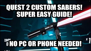 Quest 2 Custom Saber Guide - No PC - Easier Guide Yet! screenshot 4