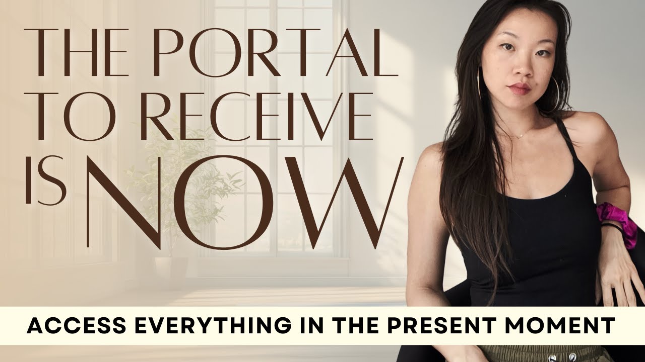 The Present Moment Is Your Portal: Manifest Instantly