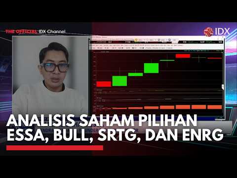 Analisis Saham Pilihan ESSA, BULL, SRTG, dan ENRG | MARKET BUZZ