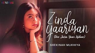 Zinda Yaariyan (Tere Jaisa Yaar Kahan) | Shekinah M | Aabhinav M | Tajinder S | Yaara Teri Yaari Ko