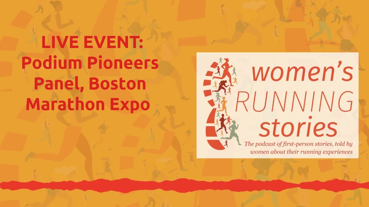 LIVE EVENT: Podium Pioneers Panel, Boston Marathon Expo [AUDIO]