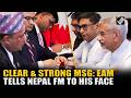 WATCH: EAM Jaishankar tells this “clear & strong” message to Nepal FM Shishir Khanal to his face