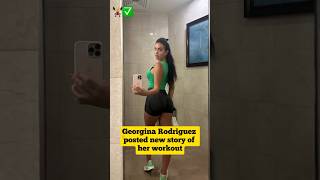 Georgina Rodriguez Posted New Story of her workout 🏋️‍♀️ll #ronaldo #georginarodriguez #shorts